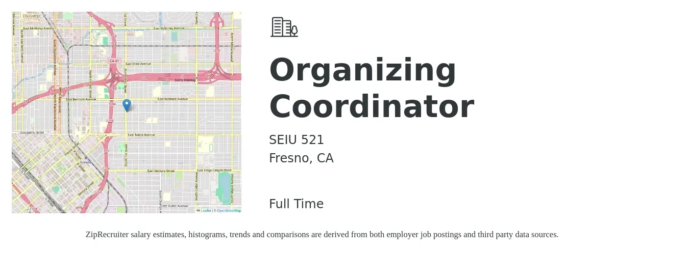 SEIU 521 job posting for a Organizing Coordinator in Fresno, CA with a salary of $104,221 to $115,192 Yearly with a map of Fresno location.
