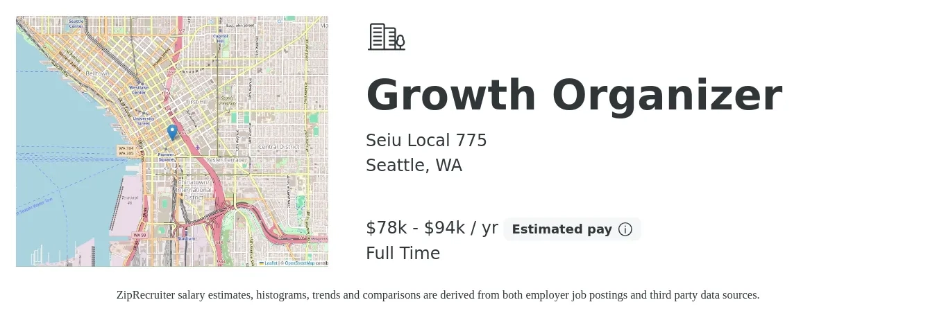 Seiu Local 775 job posting for a Growth Organizer in Seattle, WA with a salary of $78,778 to $94,148 Yearly with a map of Seattle location.