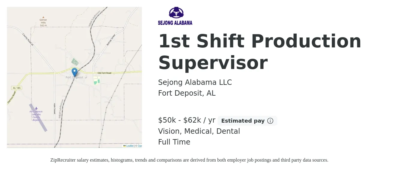 Sejong Alabama LLC job posting for a 1st Shift Production Supervisor in Fort Deposit, AL with a salary of $50,000 to $62,000 Yearly and benefits including medical, retirement, vision, dental, and life_insurance with a map of Fort Deposit location.