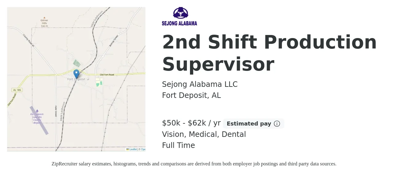 Sejong Alabama LLC job posting for a 2nd Shift Production Supervisor in Fort Deposit, AL with a salary of $50,000 to $62,000 Yearly and benefits including dental, life_insurance, medical, retirement, and vision with a map of Fort Deposit location.