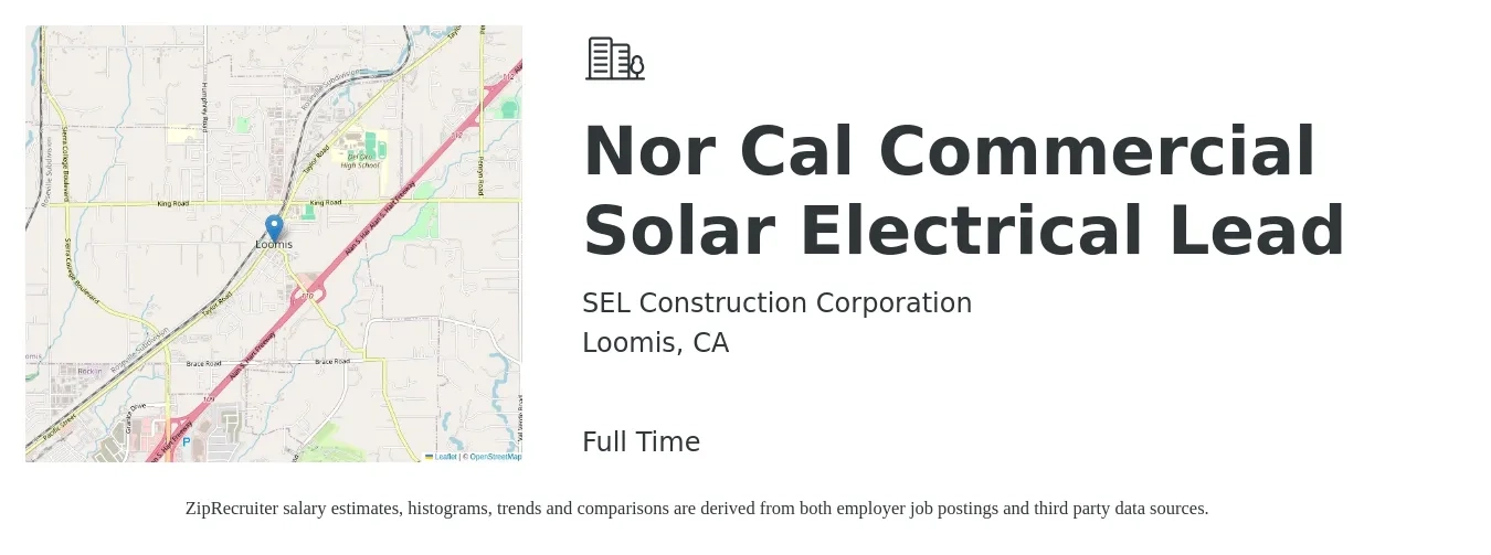 SEL Construction Corporation job posting for a Nor Cal Commercial Solar Electrical Lead in Loomis, CA with a salary of $28 to $37 Hourly with a map of Loomis location.