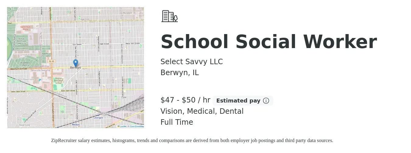 Select Savvy LLC job posting for a School Social Worker in Berwyn, IL with a salary of $49 to $53 Hourly and benefits including dental, medical, and vision with a map of Berwyn location.