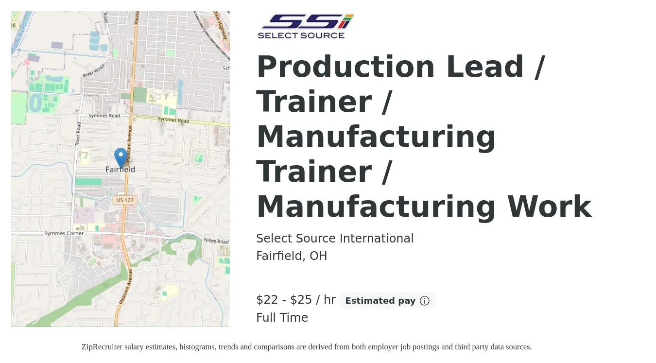 Select Source International job posting for a Production Lead / Trainer / Manufacturing Trainer / Manufacturing Work in Fairfield, OH with a salary of $23 to $26 Hourly with a map of Fairfield location.