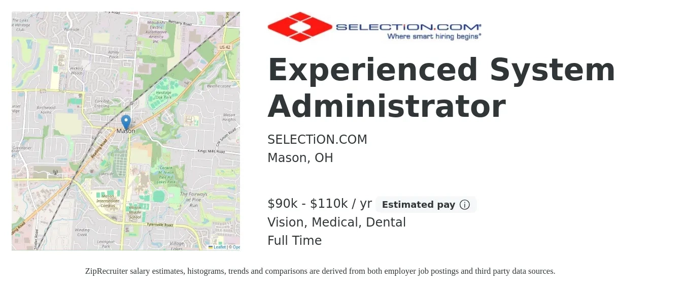 SELECTiON.COM job posting for a Experienced System Administrator in Mason, OH with a salary of $90,000 to $110,000 Yearly and benefits including retirement, vision, dental, life_insurance, and medical with a map of Mason location.