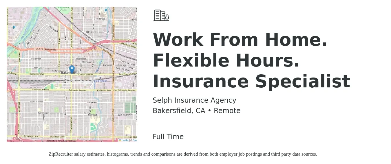 Selph Insurance Agency job posting for a Work From Home. Flexible Hours. Insurance Specialist in Bakersfield, CA with a salary of $75,000 Yearly with a map of Bakersfield location.