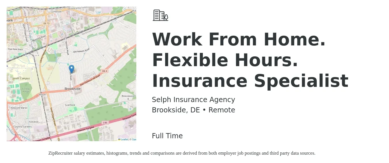 Selph Insurance Agency job posting for a Work From Home. Flexible Hours. Insurance Specialist in Brookside, DE with a salary of $75,000 Yearly with a map of Brookside location.
