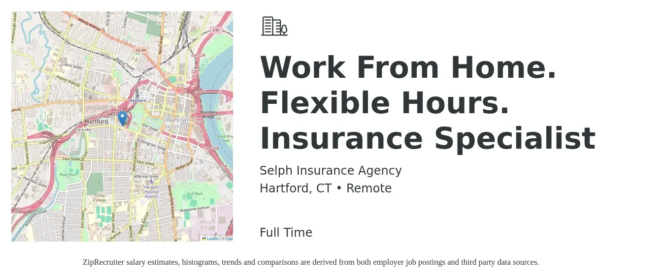 Selph Insurance Agency job posting for a Work From Home. Flexible Hours. Insurance Specialist in Hartford, CT with a salary of $75,000 Yearly with a map of Hartford location.