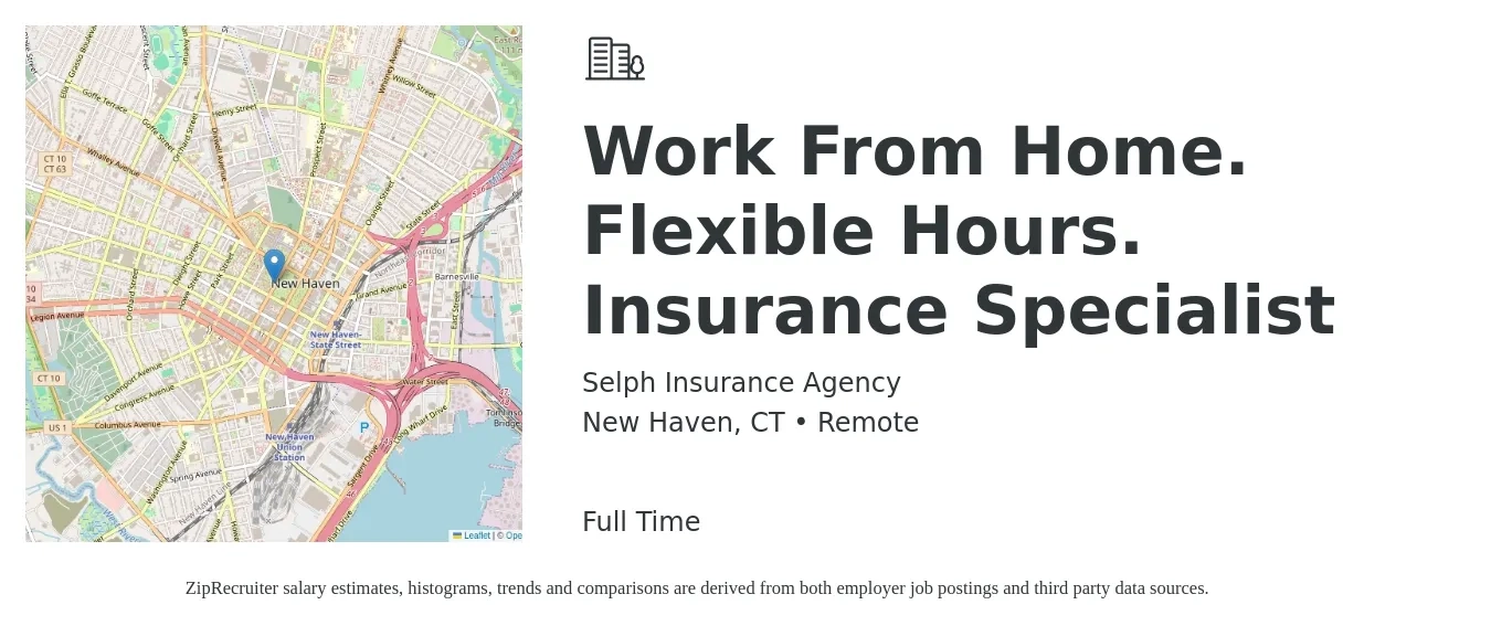 Selph Insurance Agency job posting for a Work From Home. Flexible Hours. Insurance Specialist in New Haven, CT with a salary of $75,000 Yearly with a map of New Haven location.