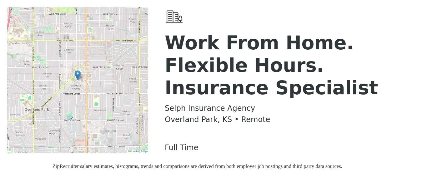 Selph Insurance Agency job posting for a Work From Home. Flexible Hours. Insurance Specialist in Overland Park, KS with a salary of $75,000 Yearly with a map of Overland Park location.