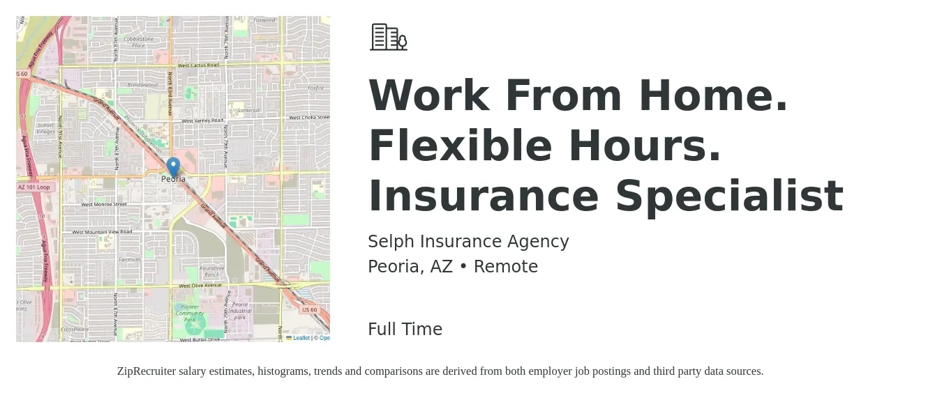 Selph Insurance Agency job posting for a Work From Home. Flexible Hours. Insurance Specialist in Peoria, AZ with a salary of $75,000 Yearly with a map of Peoria location.