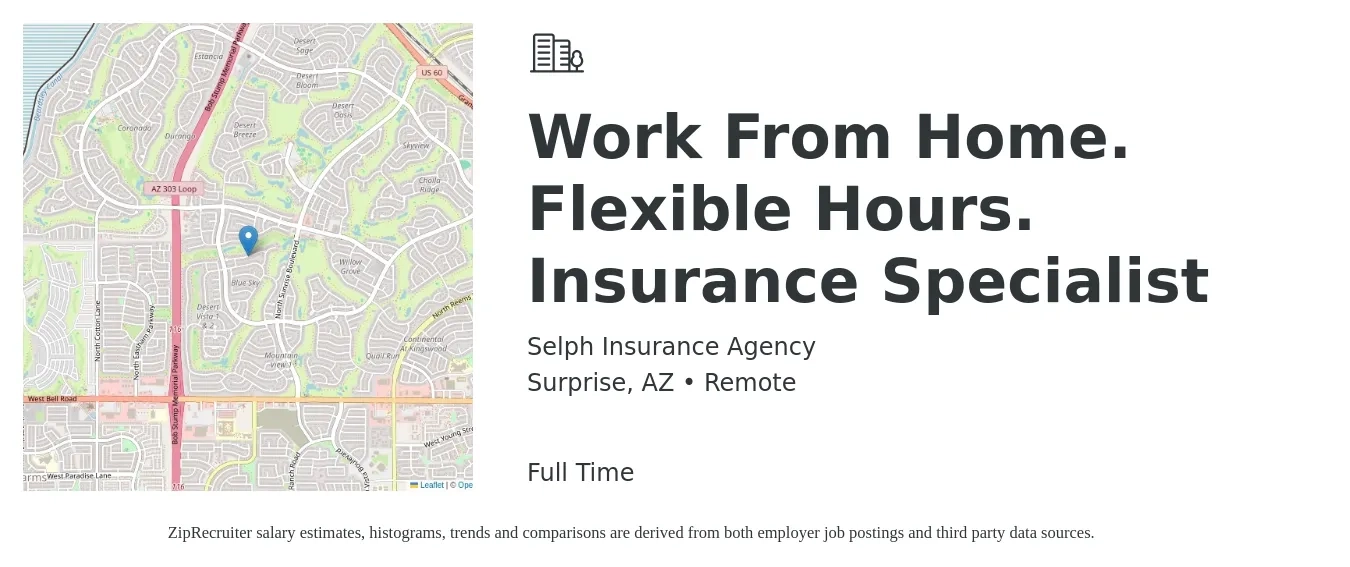 Selph Insurance Agency job posting for a Work From Home. Flexible Hours. Insurance Specialist in Surprise, AZ with a salary of $75,000 Yearly with a map of Surprise location.