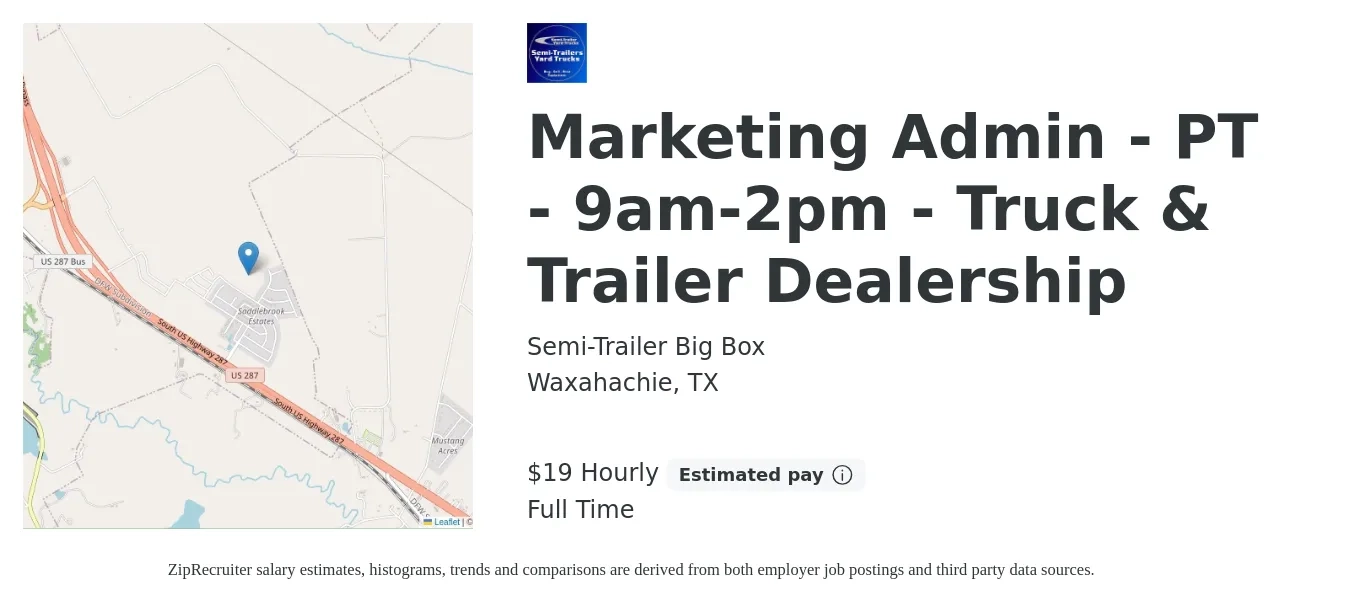 Semi-Trailer Big Box job posting for a Marketing Admin - PT - 9am-2pm - Truck & Trailer Dealership in Waxahachie, TX with a salary of $20 Hourly with a map of Waxahachie location.