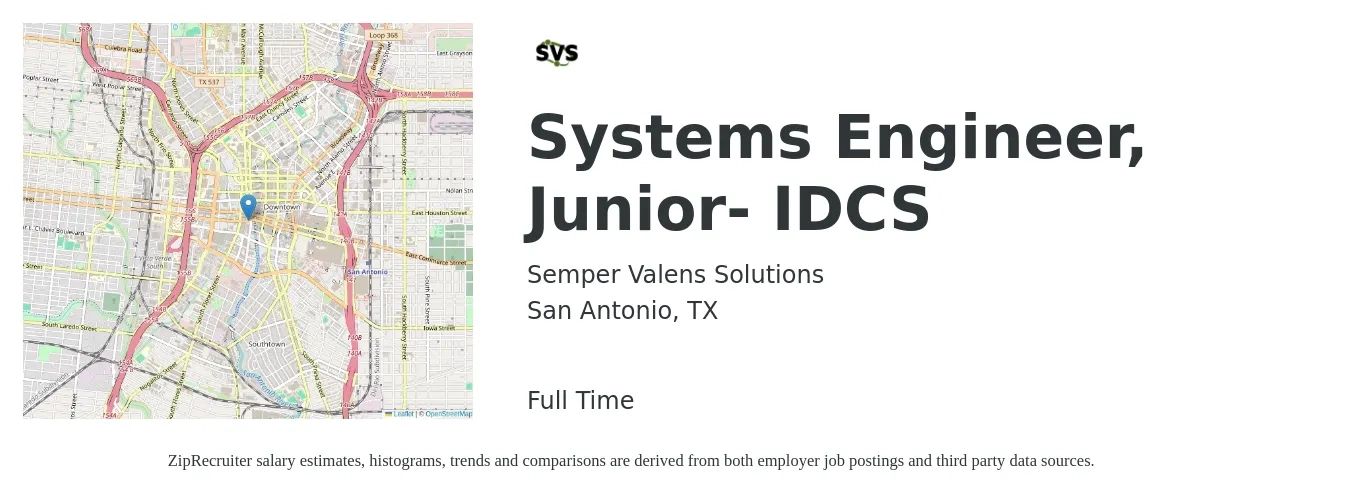 Semper Valens Solutions job posting for a Systems Engineer, Junior- IDCS in San Antonio, TX with a salary of $56,400 to $78,900 Yearly with a map of San Antonio location.