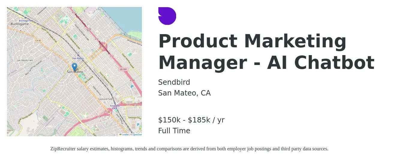 Sendbird job posting for a Product Marketing Manager - AI Chatbot in San Mateo, CA with a salary of $150,000 to $185,000 Yearly with a map of San Mateo location.