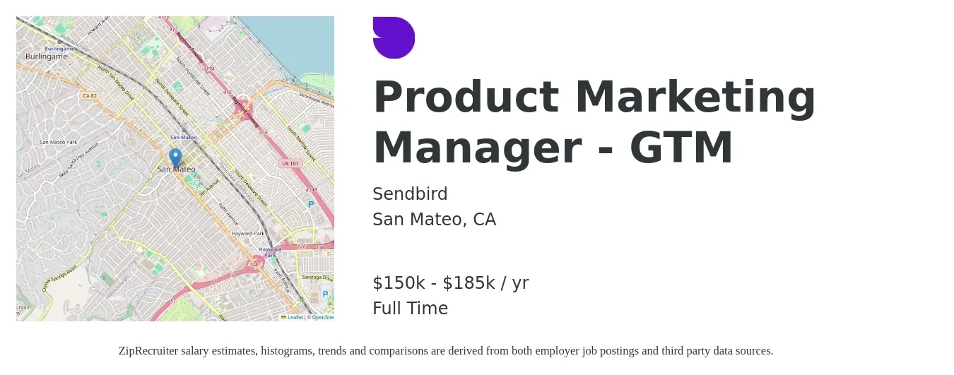 Sendbird job posting for a Product Marketing Manager - GTM in San Mateo, CA with a salary of $150,000 to $185,000 Yearly with a map of San Mateo location.