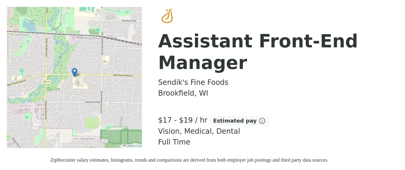 Sendik's Fine Foods job posting for a Assistant Front-End Manager in Brookfield, WI with a salary of $18 to $20 Hourly and benefits including dental, life_insurance, medical, pto, retirement, and vision with a map of Brookfield location.