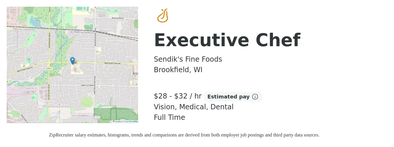 Sendik's Fine Foods job posting for a Executive Chef in Brookfield, WI with a salary of $30 to $34 Hourly and benefits including life_insurance, medical, pto, retirement, vision, and dental with a map of Brookfield location.