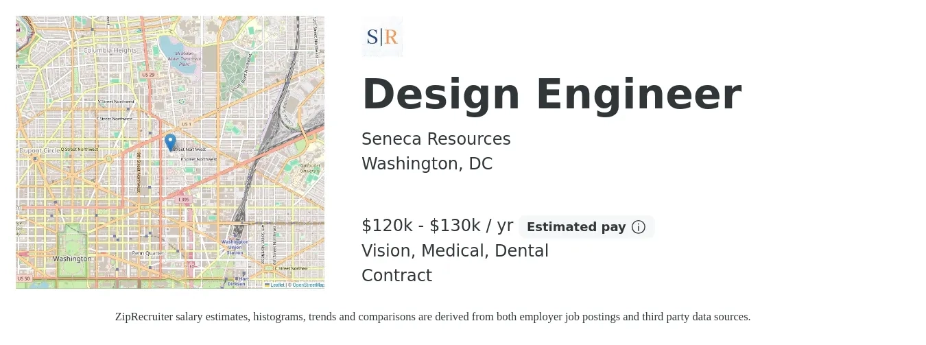 Seneca Resources job posting for a Design Engineer in Washington, DC with a salary of $120,000 to $130,000 Yearly and benefits including life_insurance, medical, vision, and dental with a map of Washington location.
