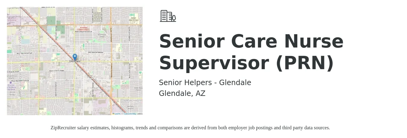 Senior Helpers - Glendale job posting for a Senior Care Nurse Supervisor (PRN) in Glendale, AZ with a salary of $42 to $60 Hourly with a map of Glendale location.