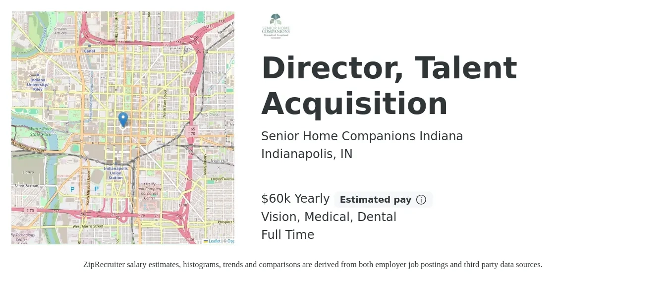 Senior Home Companions Indiana job posting for a Director, Talent Acquisition in Indianapolis, IN with a salary of $60,000 Yearly and benefits including life_insurance, medical, vision, and dental with a map of Indianapolis location.