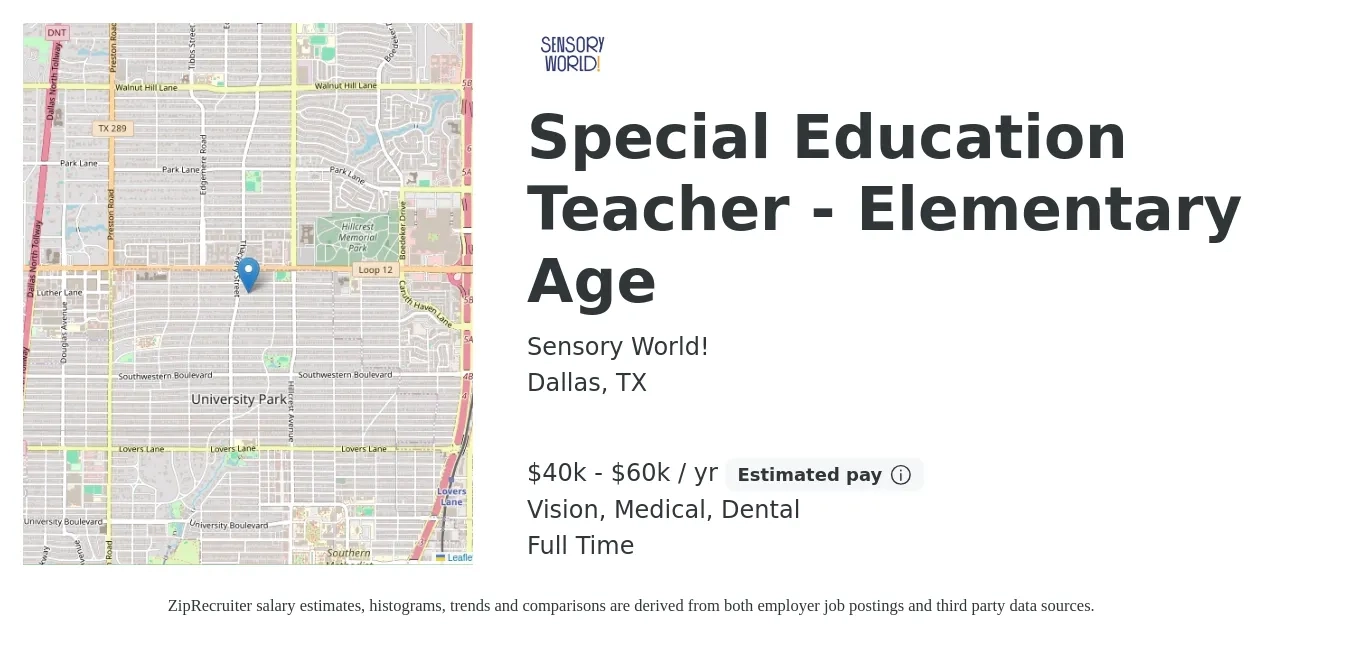 Sensory World! job posting for a Special Education Teacher - Elementary Age in Dallas, TX with a salary of $40,000 to $60,000 Yearly and benefits including life_insurance, medical, pto, retirement, vision, and dental with a map of Dallas location.
