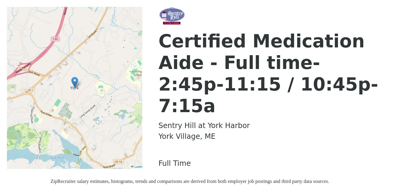 Sentry Hill at York Harbor job posting for a Certified Medication Aide - Full time- 2:45p-11:15 / 10:45p-7:15a in York Village, ME with a salary of $16 to $20 Hourly with a map of York Village location.