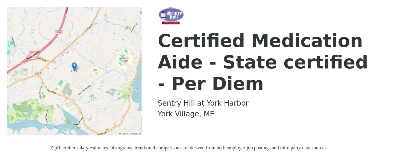Sentry Hill at York Harbor job posting for a Certified Medication Aide - State certified - Per Diem in York Village, ME with a salary of $16 to $20 Hourly with a map of York Village location.