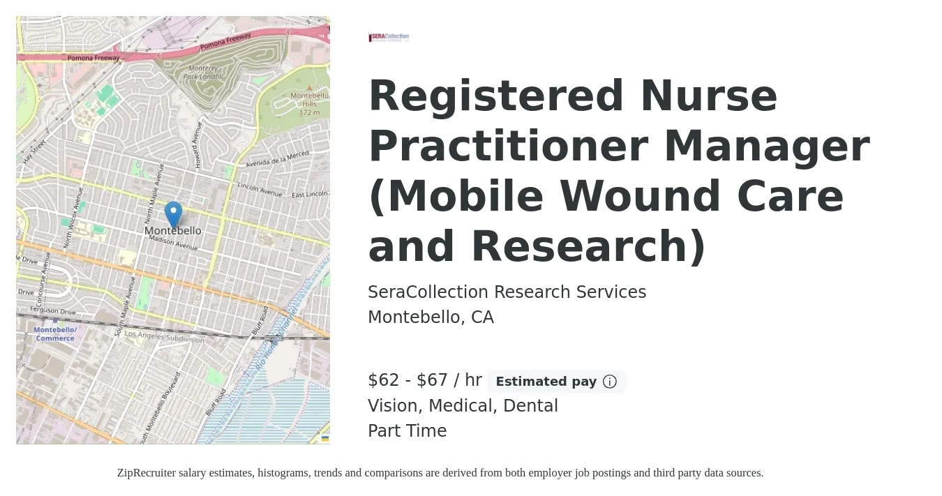 SeraCollection Research Services job posting for a Registered Nurse Practitioner Manager (Mobile Wound Care and Research) in Montebello, CA with a salary of $65 to $70 Hourly and benefits including medical, retirement, vision, dental, and life_insurance with a map of Montebello location.