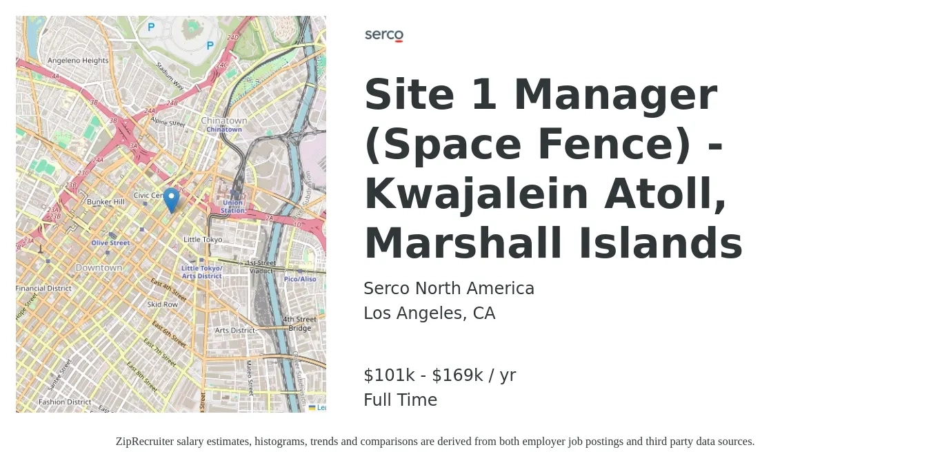 Serco North America job posting for a Site 1 Manager (Space Fence) - Kwajalein Atoll, Marshall Islands in Los Angeles, CA with a salary of $101,939 to $169,898 Yearly with a map of Los Angeles location.