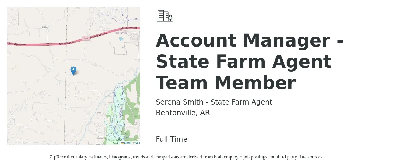 Serena Smith - State Farm Agent job posting for a Account Manager - State Farm Agent Team Member in Bentonville, AR with a salary of $40,900 to $66,800 Yearly with a map of Bentonville location.