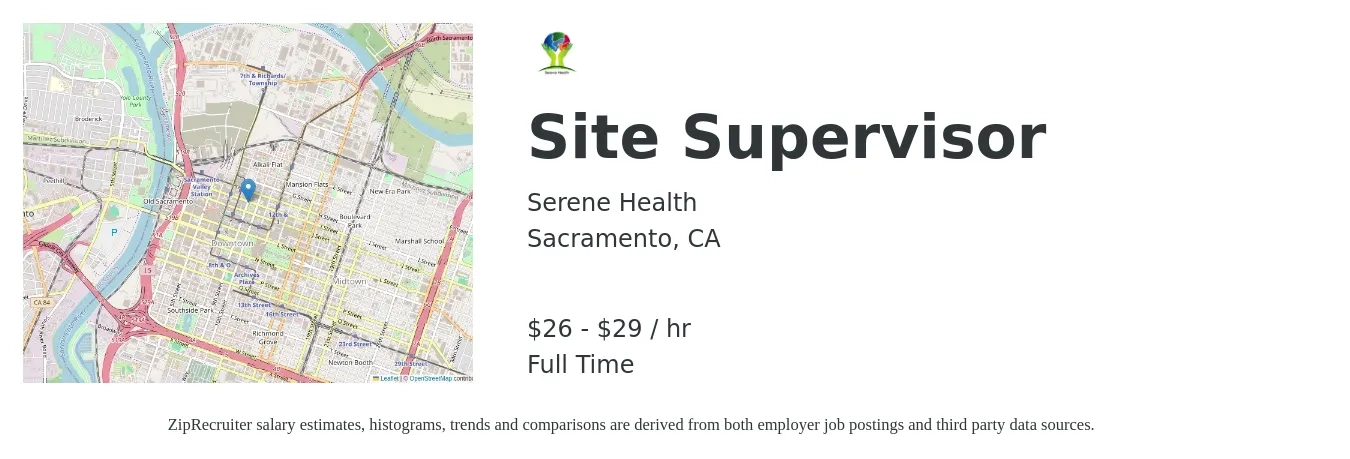 Serene Health job posting for a Site Supervisor in Sacramento, CA with a salary of $28 to $31 Hourly with a map of Sacramento location.