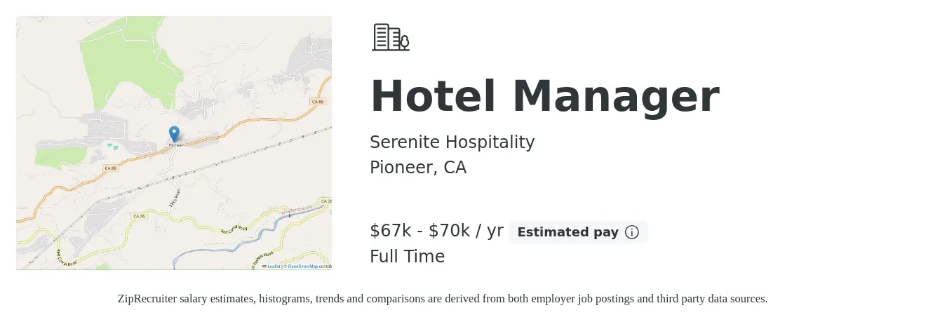 Serenite Hospitality job posting for a Hotel Manager in Pioneer, CA with a salary of $67,000 to $70,000 Yearly with a map of Pioneer location.
