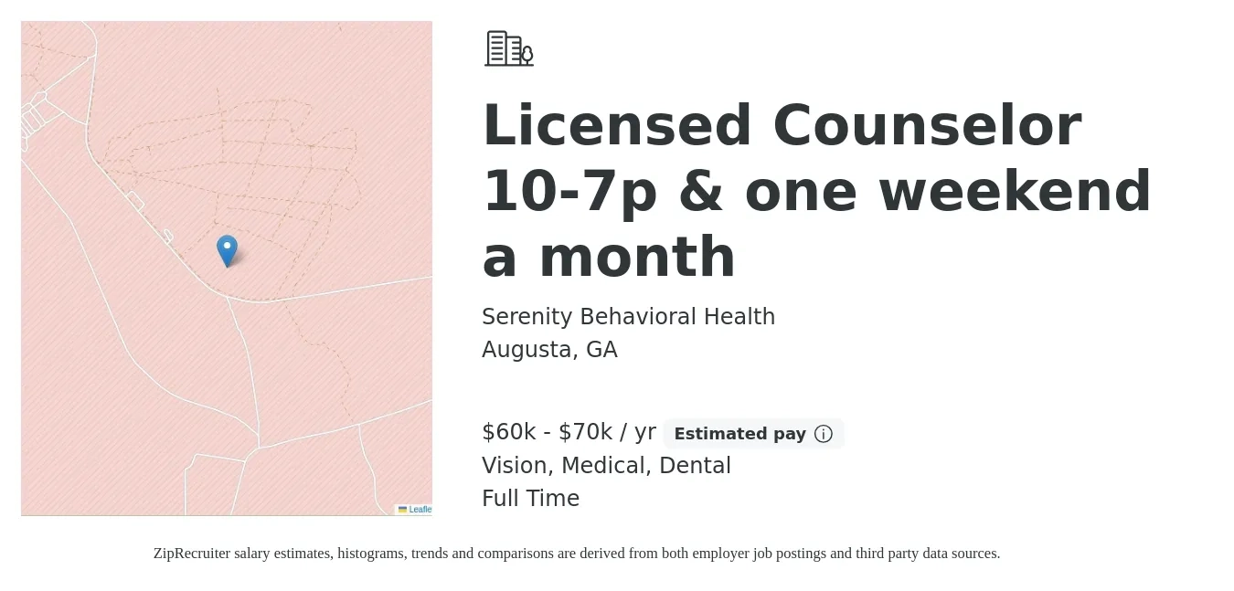 Serenity Behavioral Health job posting for a Licensed Counselor 10-7p & one weekend a month in Augusta, GA with a salary of $60,000 to $70,000 Yearly and benefits including retirement, vision, dental, life_insurance, medical, and pto with a map of Augusta location.