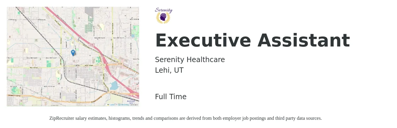 Serenity Healthcare job posting for a Executive Assistant in Lehi, UT with a salary of $46,900 to $70,400 Yearly with a map of Lehi location.