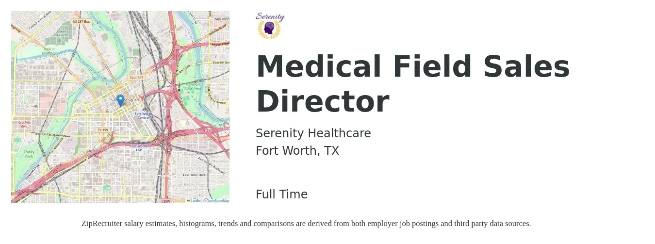 Serenity Healthcare job posting for a Medical Field Sales Director in Fort Worth, TX with a salary of $66,500 to $135,000 Yearly with a map of Fort Worth location.