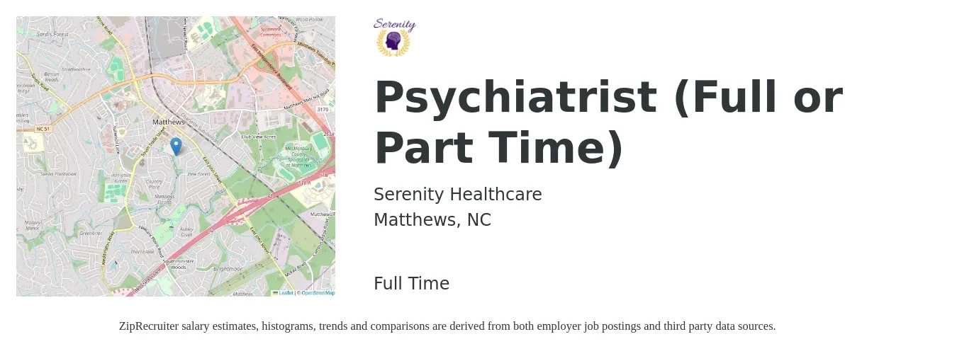 Serenity Healthcare job posting for a Psychiatrist (Full or Part Time) in Matthews, NC with a salary of $199,200 to $297,900 Yearly with a map of Matthews location.
