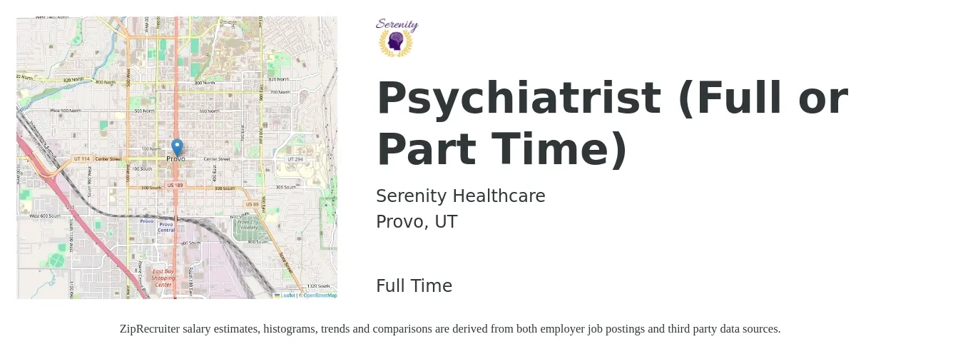 Serenity Healthcare job posting for a Psychiatrist (Full or Part Time) in Provo, UT with a salary of $202,900 to $303,400 Yearly with a map of Provo location.