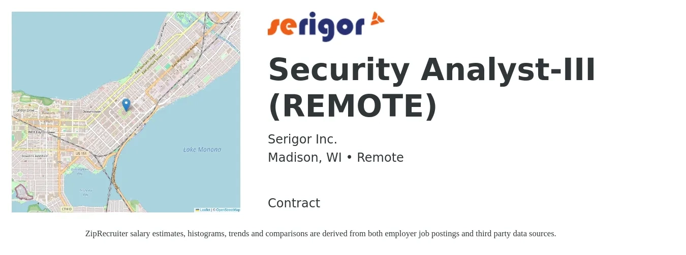 Serigor Inc. job posting for a Security Analyst-III (REMOTE) in Madison, WI with a salary of $92,200 to $131,000 Yearly with a map of Madison location.