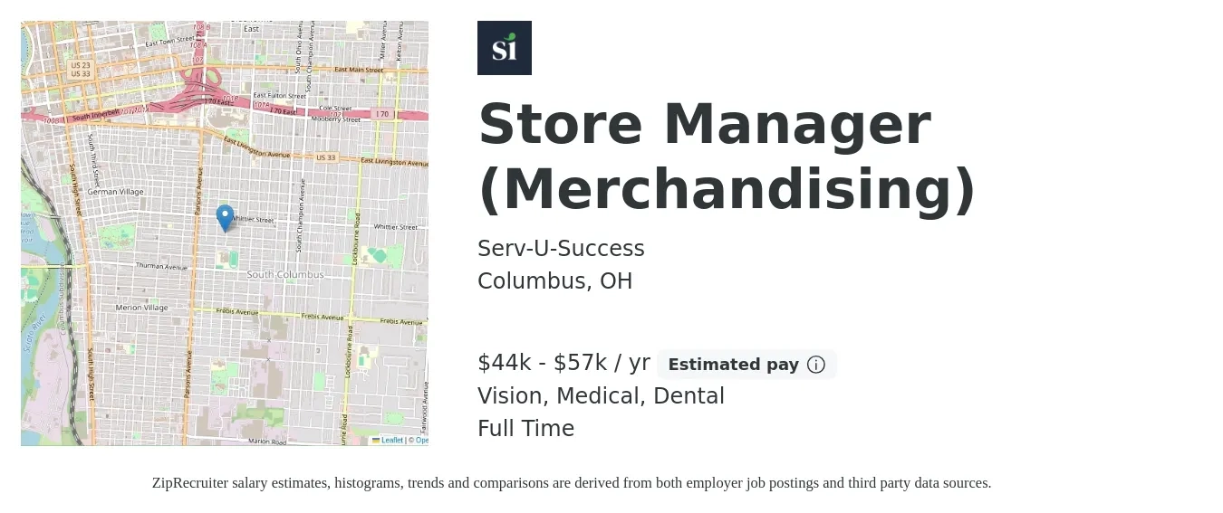 Serv-U-Success job posting for a Store Manager (Merchandising) in Columbus, OH with a salary of $44,200 to $57,000 Yearly and benefits including pto, vision, dental, life_insurance, and medical with a map of Columbus location.