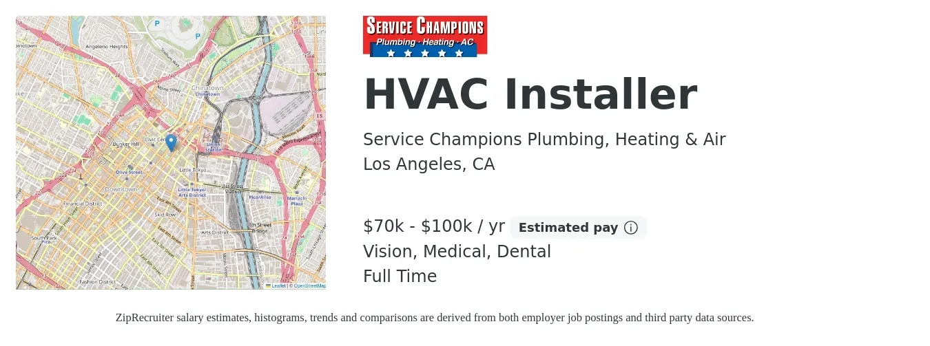 Service Champions Plumbing, Heating & Air job posting for a HVAC Installer in Los Angeles, CA with a salary of $70,000 to $100,000 Yearly and benefits including pto, vision, dental, life_insurance, and medical with a map of Los Angeles location.