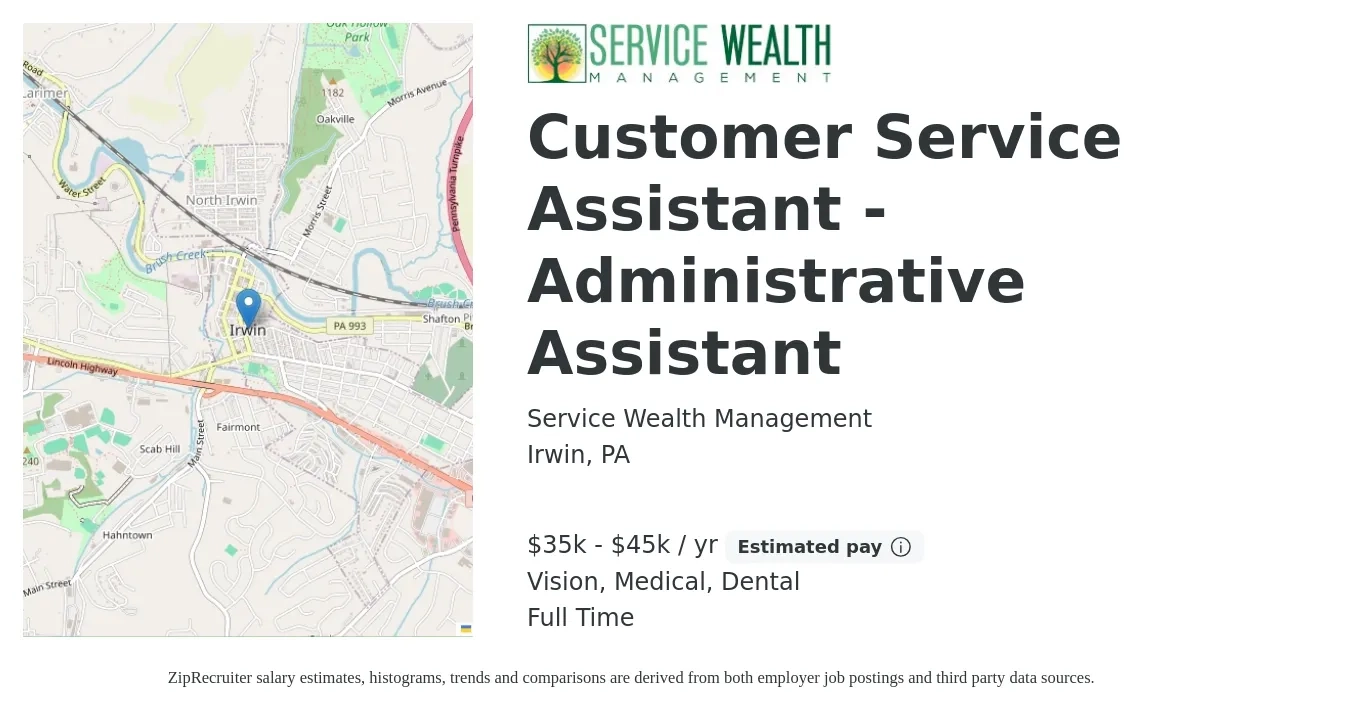 Service Wealth Management job posting for a Customer Service Assistant - Administrative Assistant in Irwin, PA with a salary of $35,000 to $45,000 Yearly and benefits including dental, medical, pto, and vision with a map of Irwin location.