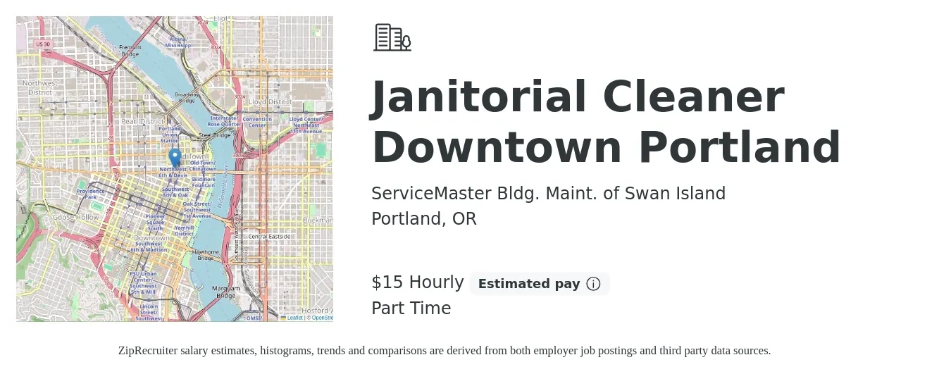 ServiceMaster Bldg. Maint. of Swan Island job posting for a Janitorial Cleaner Downtown Portland in Portland, OR with a salary of $16 Hourly with a map of Portland location.