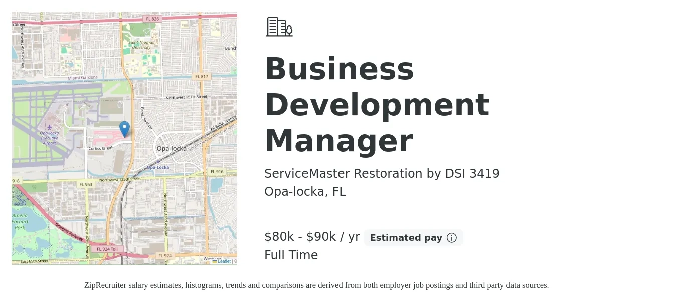 ServiceMaster Restoration by DSI 3419 job posting for a Business Development Manager in Opa-locka, FL with a salary of $80,000 to $90,000 Yearly with a map of Opa-locka location.