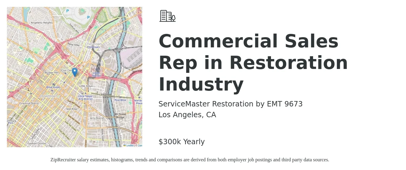 ServiceMaster Restoration by EMT 9673 job posting for a Commercial Sales Rep in Restoration Industry in Los Angeles, CA with a salary of $66,000 to $75,000 Yearly with a map of Los Angeles location.