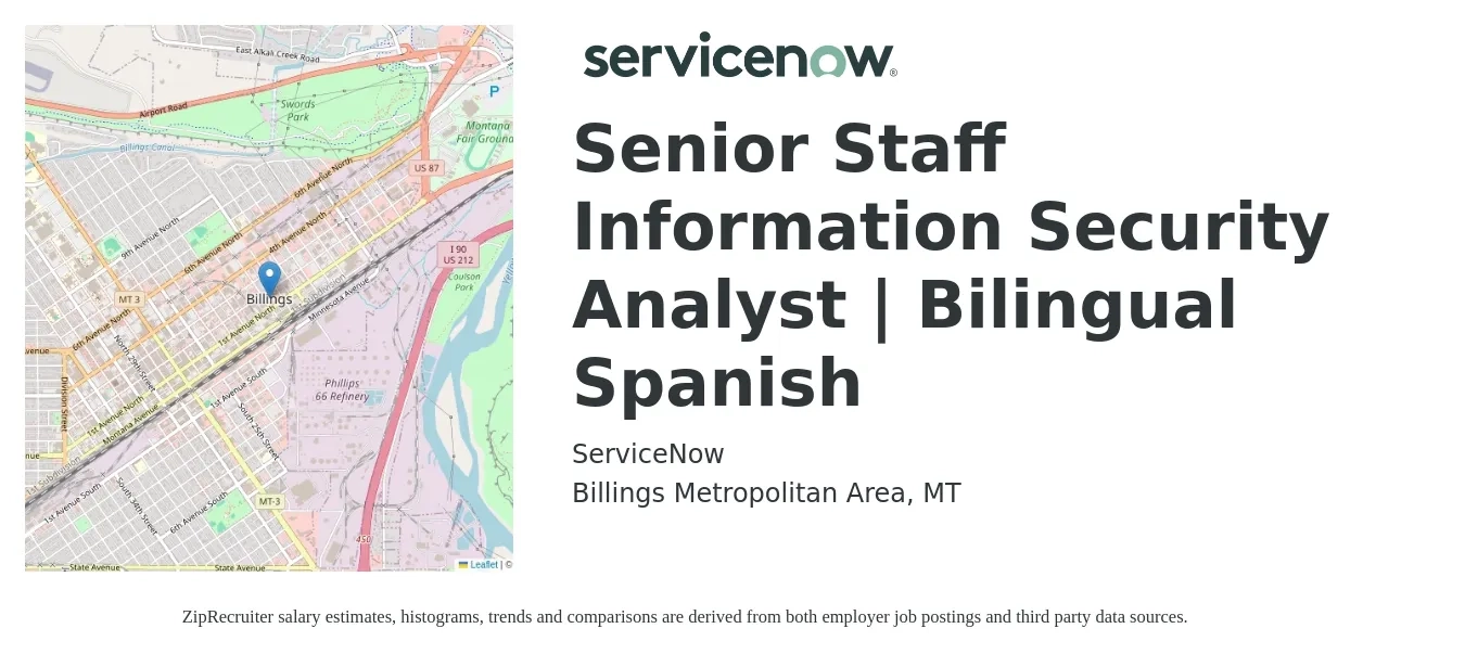 ServiceNow job posting for a Senior Staff Information Security Analyst | Bilingual Spanish in Billings Metropolitan Area, MT with a salary of $94,000 to $115,100 Yearly with a map of Billings Metropolitan Area location.