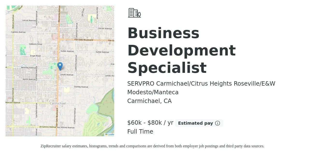 SERVPRO Carmichael/Citrus Heights Roseville/E&W Modesto/Manteca job posting for a Business Development Specialist in Carmichael, CA with a salary of $60,000 to $80,000 Yearly with a map of Carmichael location.