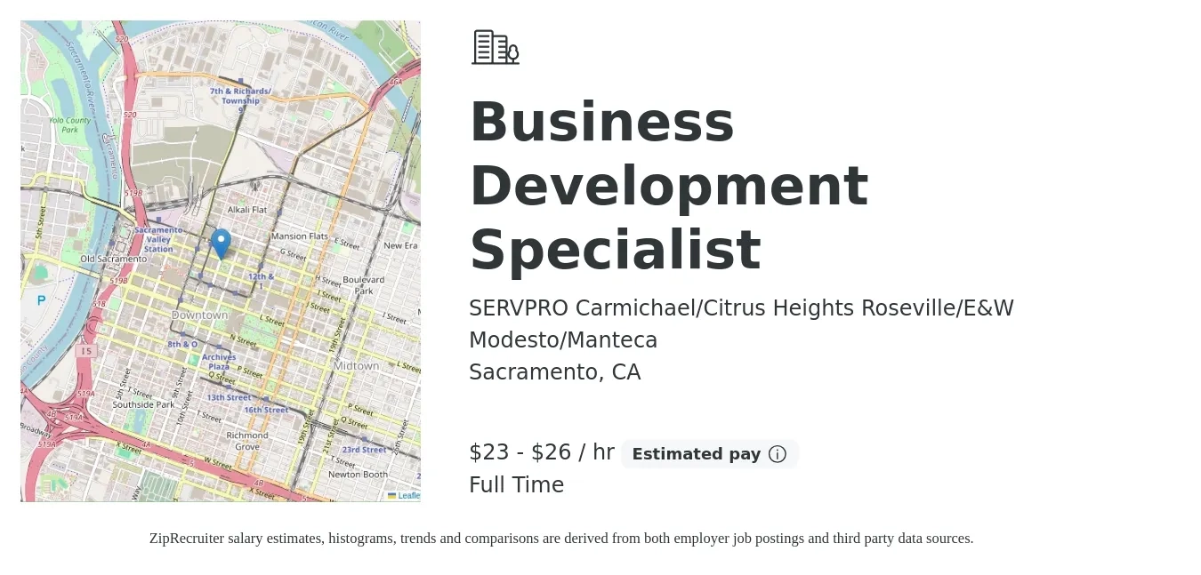 SERVPRO Carmichael/Citrus Heights Roseville/E&W Modesto/Manteca job posting for a Business Development Specialist in Sacramento, CA with a salary of $24 to $28 Hourly with a map of Sacramento location.