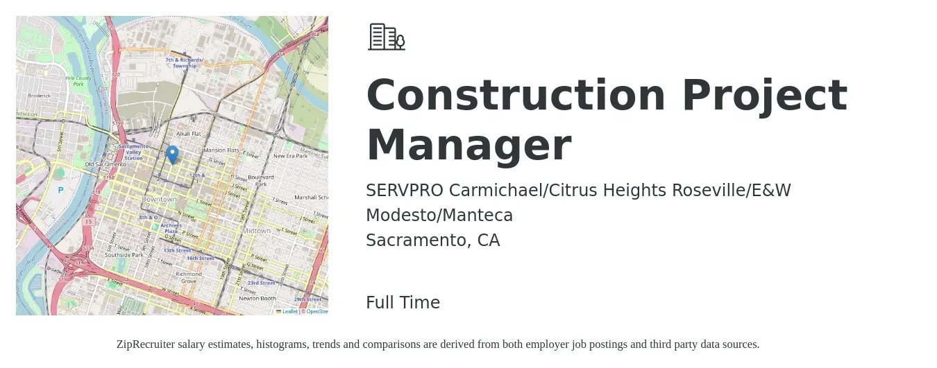 SERVPRO Carmichael/Citrus Heights Roseville/E&W Modesto/Manteca job posting for a Construction Project Manager in Sacramento, CA with a salary of $76,000 to $120,600 Yearly with a map of Sacramento location.