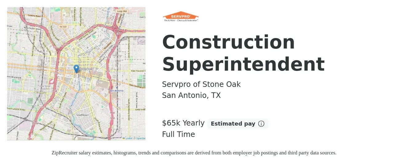 Servpro of Stone Oak job posting for a Construction Superintendent in San Antonio, TX with a salary of $65,000 Yearly (plus commission) and benefits including pto with a map of San Antonio location.