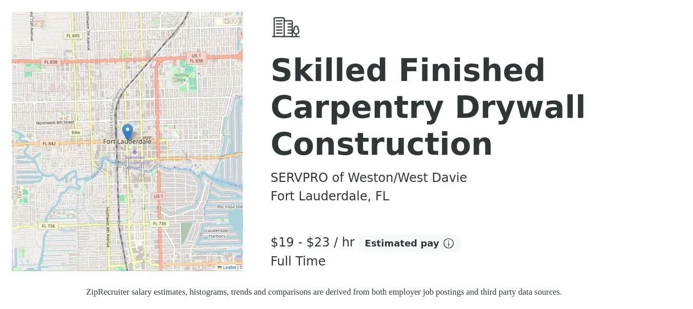 SERVPRO of Weston/West Davie job posting for a Skilled Finished Carpentry Drywall Construction in Fort Lauderdale, FL with a salary of $20 to $24 Hourly with a map of Fort Lauderdale location.